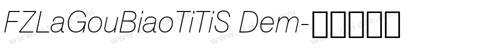 FZLaGouBiaoTiTiS Dem字体转换